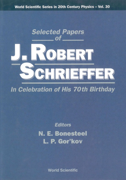 Cover image for book SELECTED PAPERS OF J ROBERT SCHRIEFFER