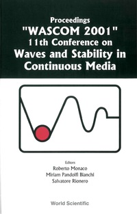 صورة الغلاف: WAVES AND STABILITY IN CONTINUOUS MEDIA - PROCEEDINGS OF THE 11TH CONFERENCE ON WASCOM 2001 9789812380173
