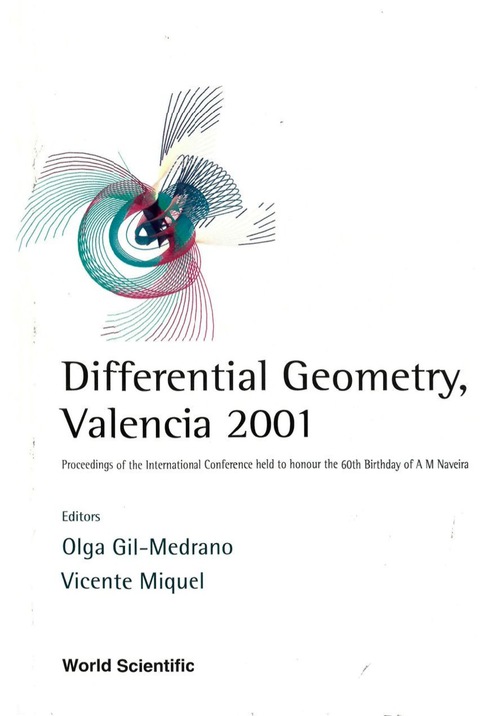 Cover image for book Differential Geometry, Valencia 2001 - Procs Of The Intl Conf Held To Honour The 60th Birthday Of A M Naveira