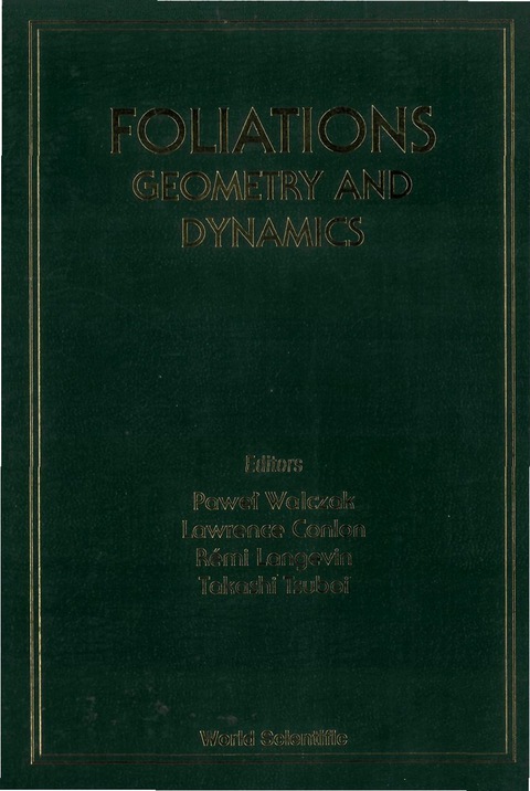 Cover image for book Foliations: Geometry And Dynamics - Proceedings Of The Euroworkshop