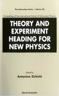 Titelbild: Theory And Experiment Heading For New Physics, Procs Of The Int'l Sch Of Subnuclear Physics 9789810247942