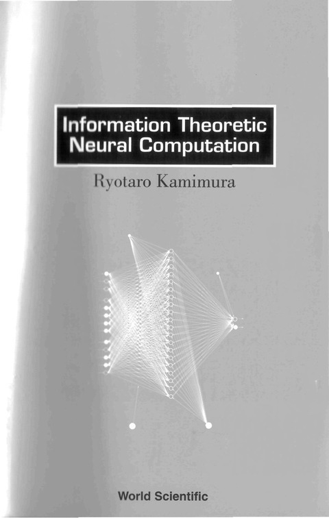 Cover image for book INFORMATION THEORETIC NEURAL COMPUTATION