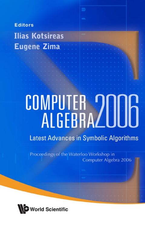 Cover image for book Computer Algebra 2006: Latest Advances In Symbolic Algorithms - Proceedings Of The Waterloo Workshop