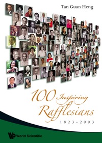 Titelbild: 100 Inspiring Rafflesians, 1823-2003 9789812779465