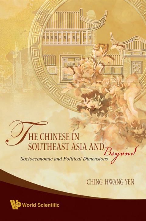 Cover image for book Chinese In Southeast Asia And Beyond, The: Socioeconomic And Political Dimensions