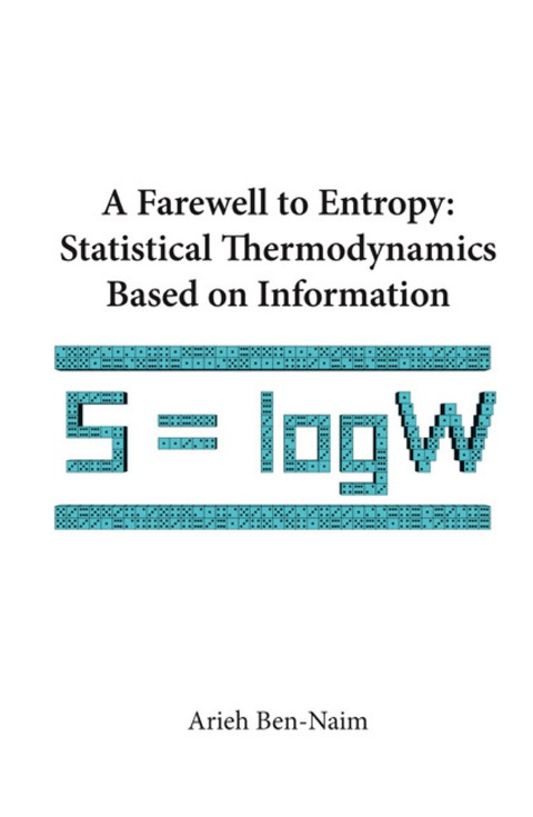 Cover image for book Farewell To Entropy, A: Statistical Thermodynamics Based On Information