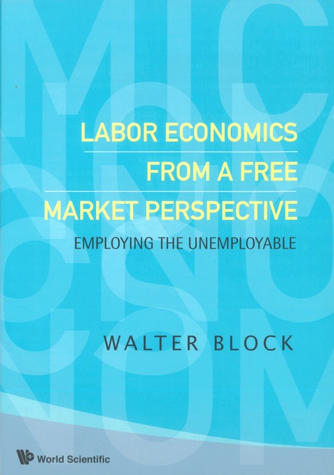 Cover image for book Labor Economics From A Free Market Perspective: Employing The Unemployable