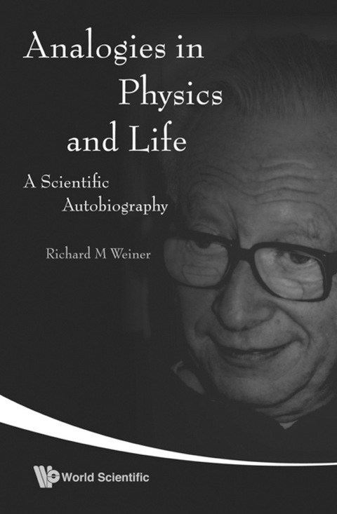 Cover image for book Analogies In Physics And Life: A Scientific Autobiography