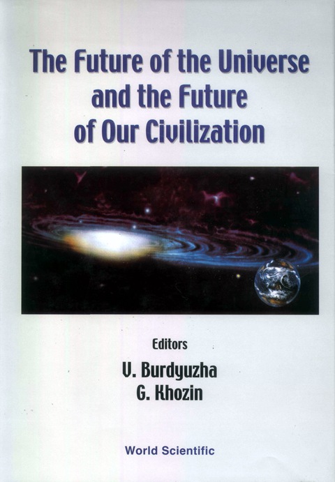 Cover image for book Future Of The Universe And The Future Of Our Civilization, The