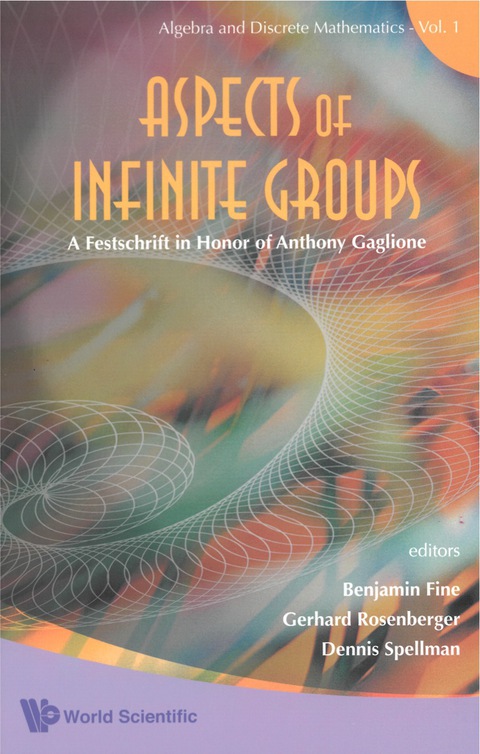 Cover image for book Aspects Of Infinite Groups: A Festschrift In Honor Of Anthony Gaglione