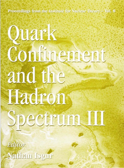 Cover image for book QUARK CONFINEMENT & THE HADRON..III (V8)