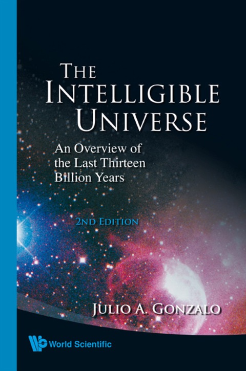 Cover image for book Intelligible Universe, The: An Overview Of The Last Thirteen Billion Years (2nd Edition)