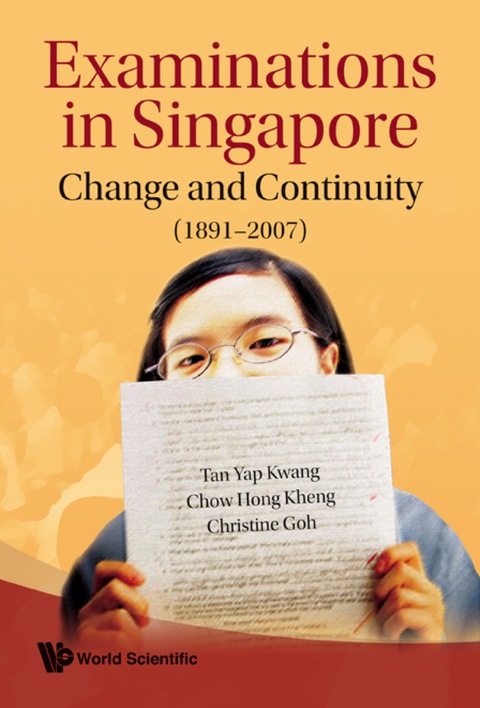 Cover image for book Examinations In Singapore: Change And Continuity (1891-2007)