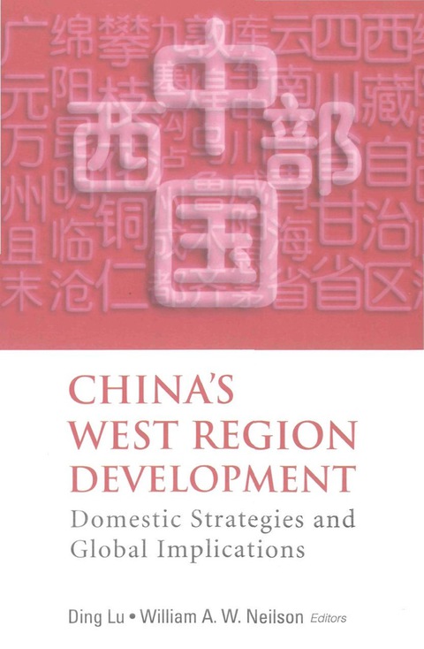 Cover image for book China's West Region Development: Domestic Strategies And Global Implications