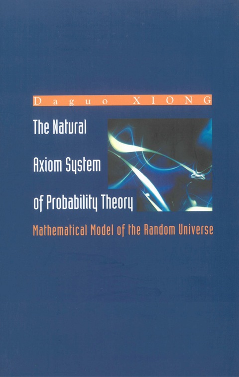 Cover image for book NATURAL AXIOM SYSTEM OF PROBABILITY...