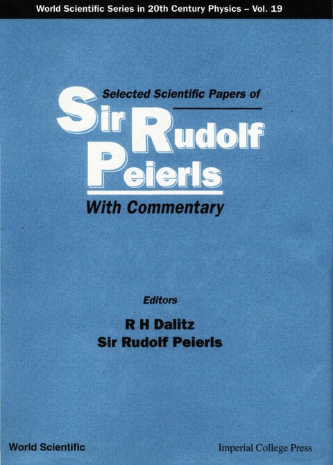 Cover image for book Selected Scientific Papers Of Sir Rudolf Peierls, With Commentary By The Author