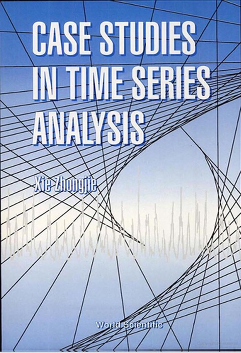 Cover image for book CASE STUDIES IN TIME SERIES ANALYSIS