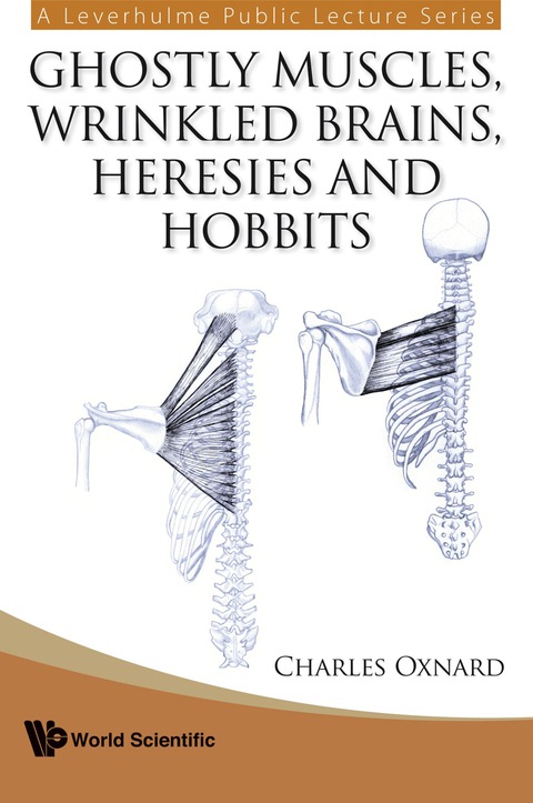 Cover image for book Ghostly Muscles, Wrinkled Brains, Heresies And Hobbits: A Leverhulme Public Lecture Series