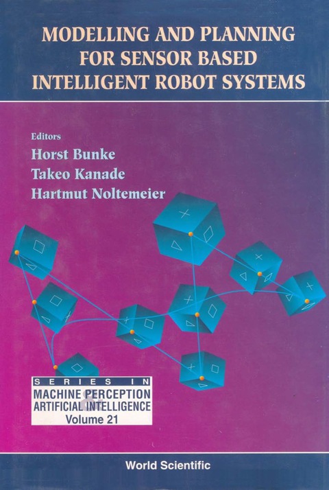 Cover image for book Modelling And Planning For Sensor Based Intelligent Robot Systems