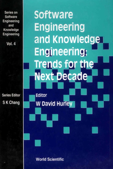 Cover image for book Software Engineering And Knowledge Engineering: Trends For The Next Decade