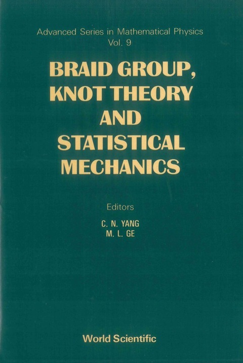Cover image for book Braid Group, Knot Theory And Statistical Mechanics