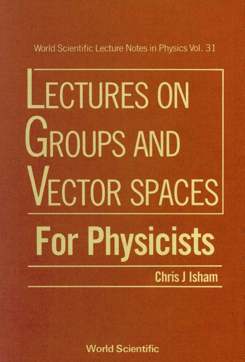 Cover image for book Lectures On Groups And Vector Spaces For Physicists