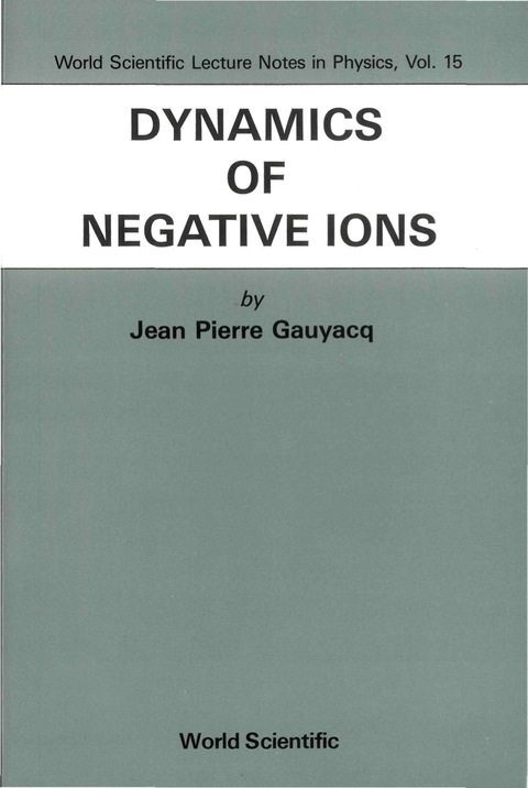 Cover image for book DYNAMICS OF NEGATIVE IONS          (V15)