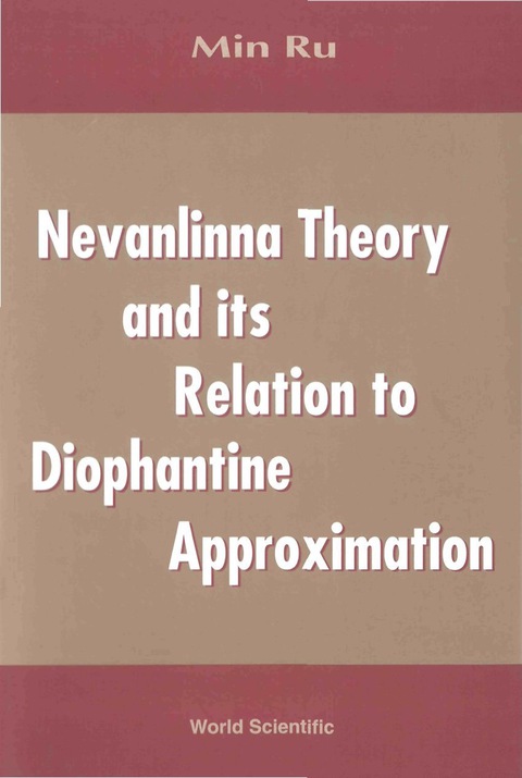 Cover image for book NEVANLINNA THEORY & ITS RELATION TO DIOPHANTINE APPROX