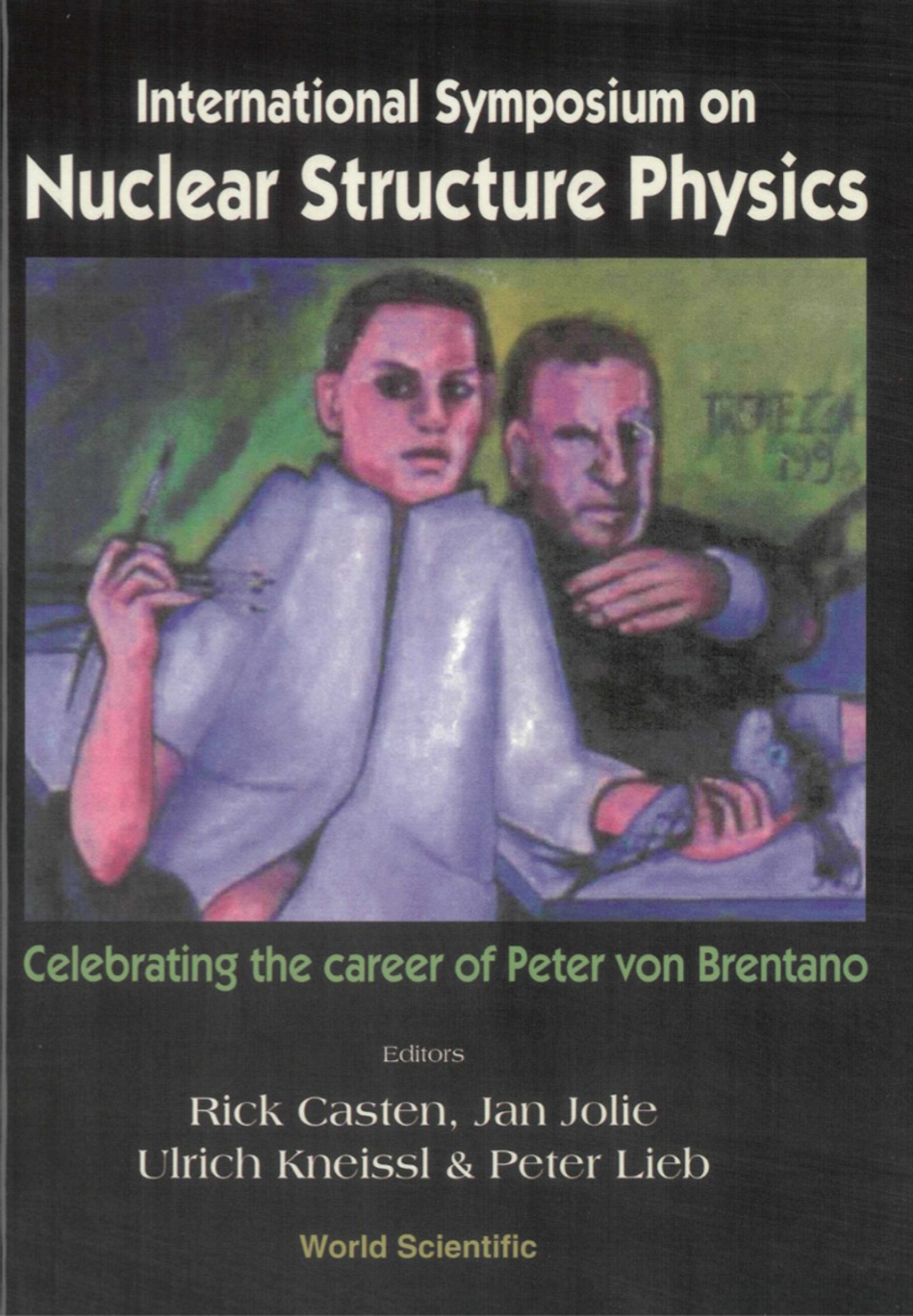 Nuclear Structure Physics: Celebrating The Career Of Peter Von Brentano  Intl Symp (eBook) - Casten Richard F