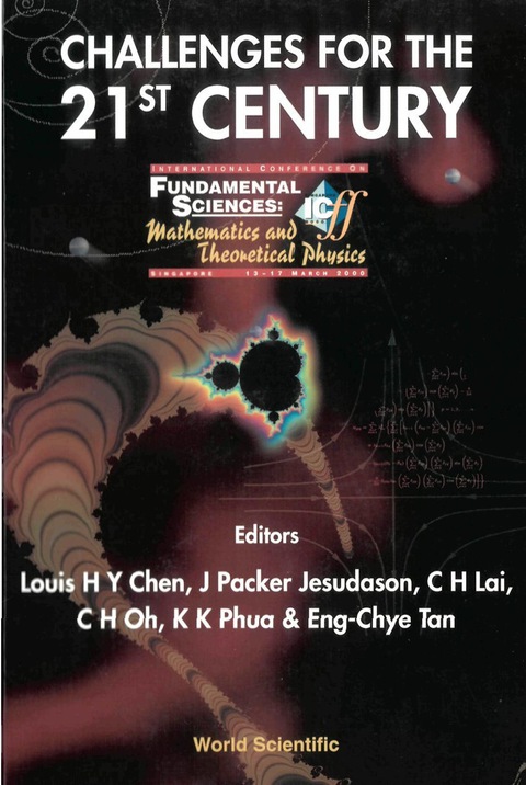 Cover image for book Challenges For The 21st Century, Procs Of The Intl Conf On Fundamental Sciences: Mathematics And Theoretical Physics
