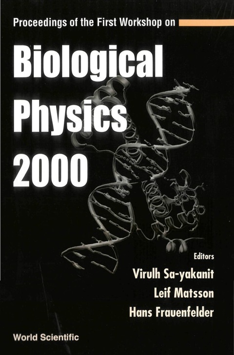 Cover image for book Biological Physics 2000, Proceedings Of The First Workshop