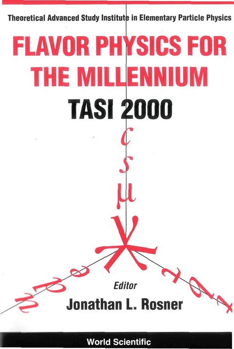 Cover image for book Flavor Physics For The Millennium (Tasi 2000) - Proceedings Of The Theoretical Advanced Study Institute In Elementary Particle Physics
