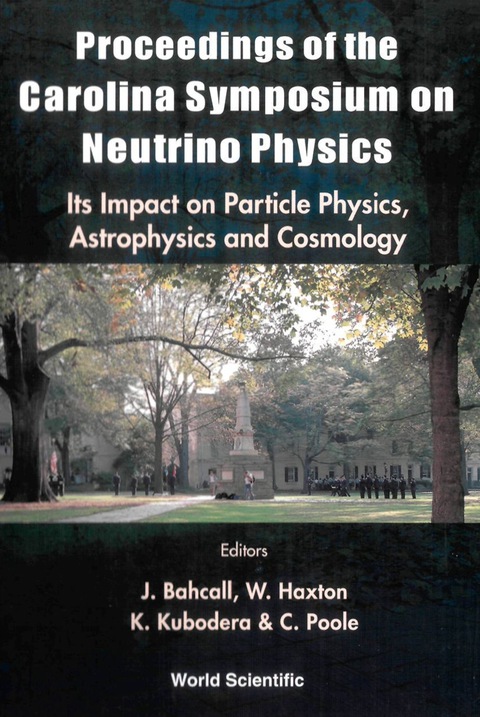 Cover image for book Neutrino Physics: Its Impact On Particle Physics, Astrophysics And Cosmology - Proceedings Of The Carolina Symposium On Neutrino Physics