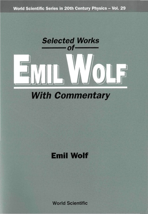 Cover image for book Selected Works Of Emil Wolf (With Commentary)