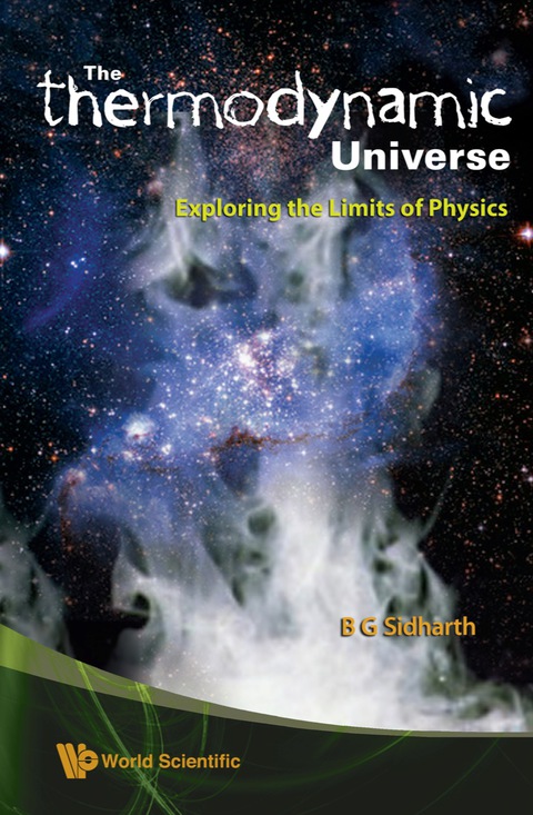 Cover image for book "Thermodynamic" Universe, The: Exploring The Limits Of Physics