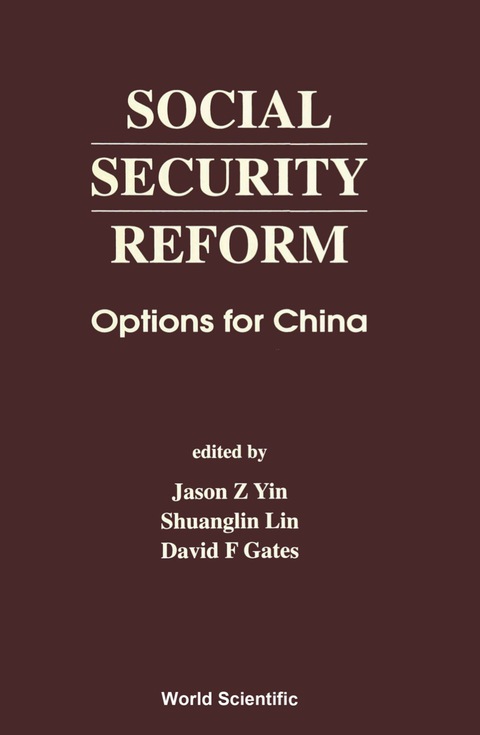 Cover image for book SOCIAL SECURITY REFORM-OPTIONS FOR CHINA