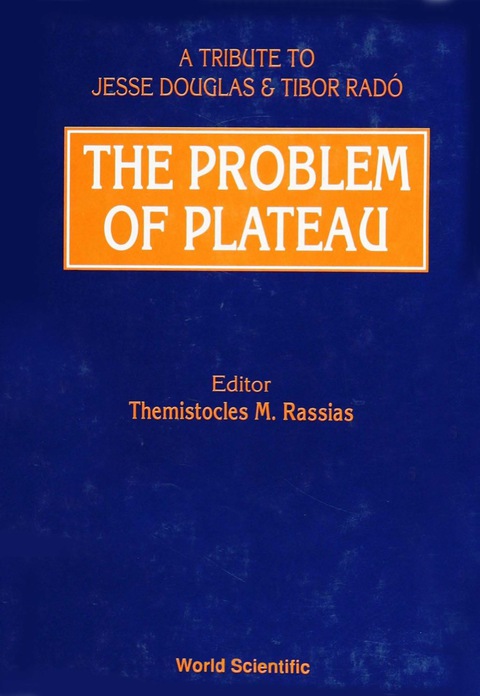 Cover image for book Problem Of Plateau: A Tribute To Jesse Douglas And Tibor Rado, The
