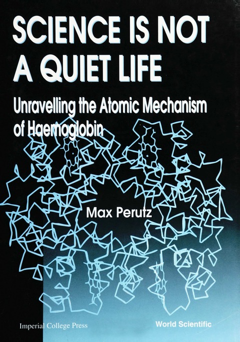 Cover image for book SCIENCE IS NOT A QUIET LIFE