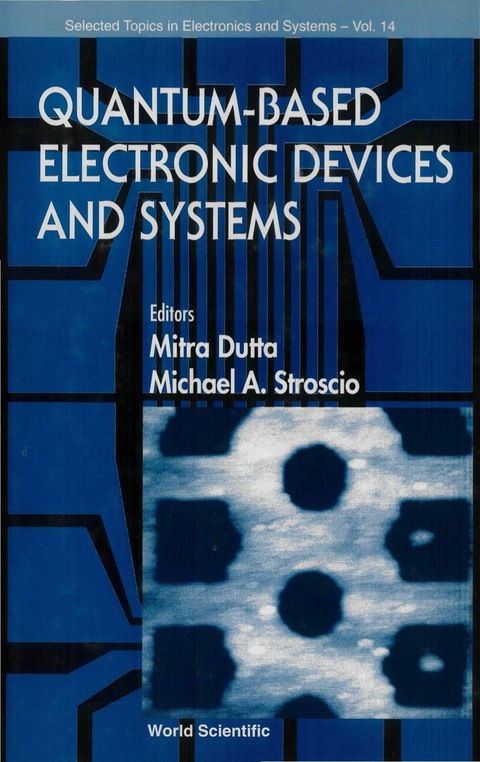 Cover image for book Quantum-based Electronic Devices And Systems, Selected Topics In Electronics And Systems, Vol 14