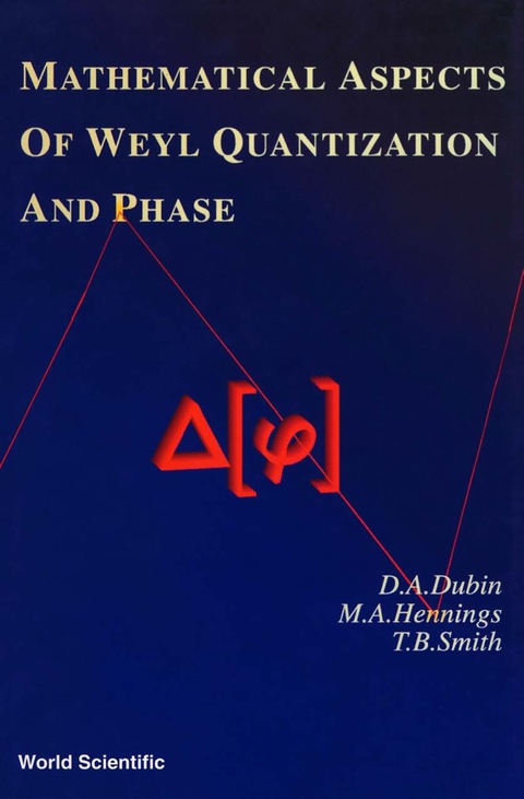 Cover image for book Mathematical Aspects Of Weyl Quantization And Phase