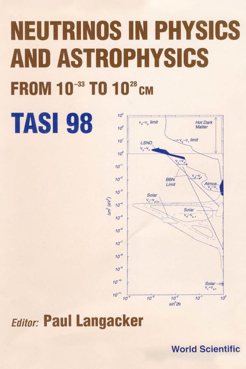 Cover image for book Neutrinos In Physics And Astrophysics From: 10-33 To 10+28 Cm (Tasi 1998)