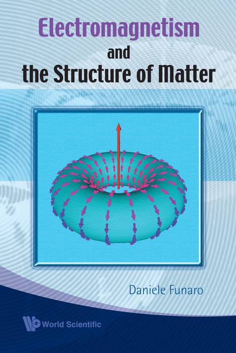 Cover image for book Electromagnetism And The Structure Of Matter