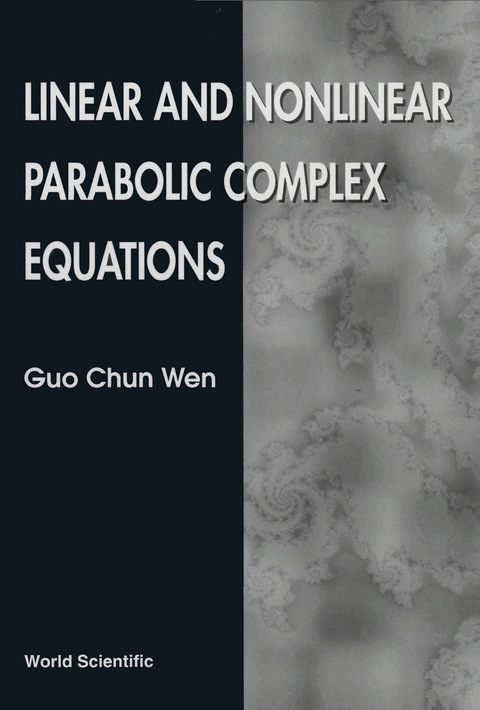 Cover image for book Linear And Nonlinear Parabolic Complex Equations