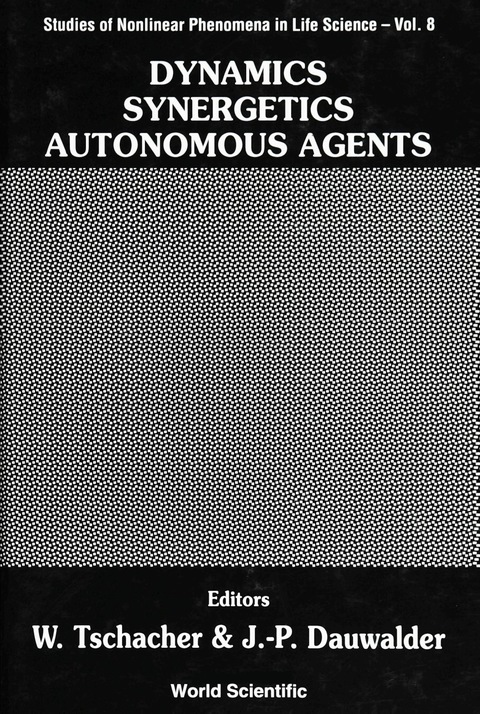 Cover image for book Dynamics, Synergetics, Autonomous Agents: Nonlinear Systems Approaches To Cognitive Psychology And Cognitive Science