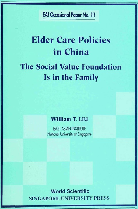 Cover image for book Elder Care Policies In China: The Social Value Foundation Is In The Family