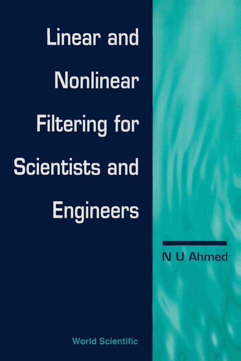 Cover image for book Linear And Nonlinear Filtering For Scientists And Engineers