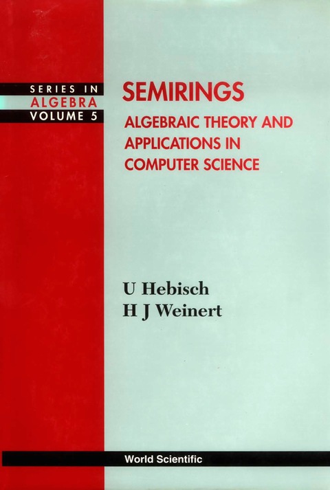 Cover image for book SEMIRINGS:ALGEBRAIC THEO & APPLN... (V5)