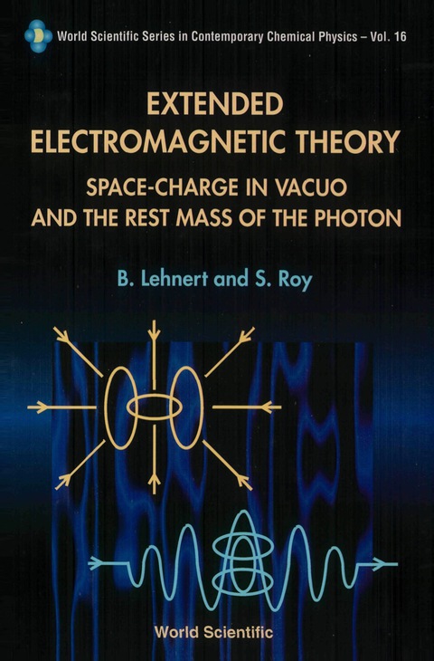 Cover image for book Extended Electromagnetic Theory, Space Charge In Vacuo And The Rest Mass Of Photon