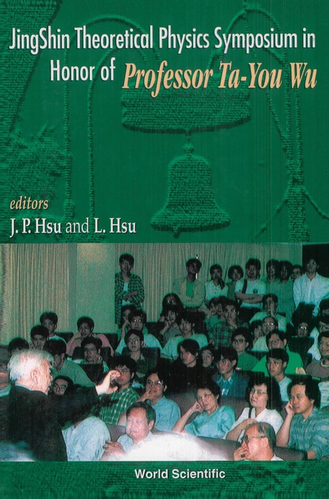 Cover image for book Jingshin Theoretical Physics Symposium In Honor Of Prof Ta-you Wu