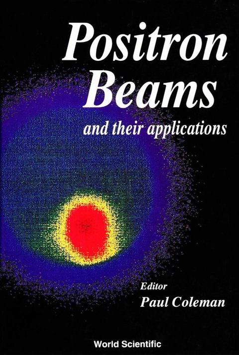 Cover image for book POSITRON BEAMS & THEIR APPLICATIONS